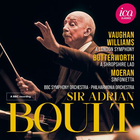 Sir Adrian Boult dirigiert mit erhobenem Taktstock. Logo "ica classics" in Pink. Texte: Komponisten und Orchester.