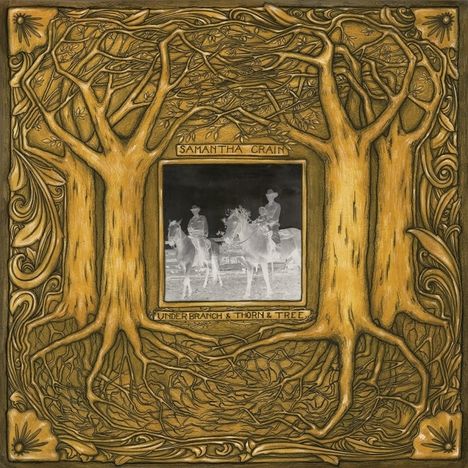 Samantha Crain: Under Branch &amp; Thorn &amp; Tree (180g), LP