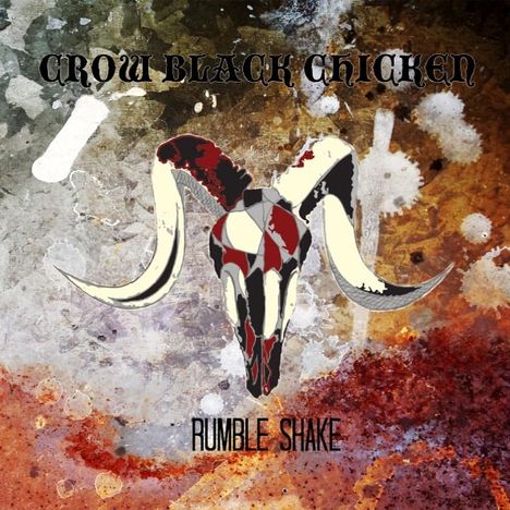 Crow Black Chicken: Rumble Shake, LP
