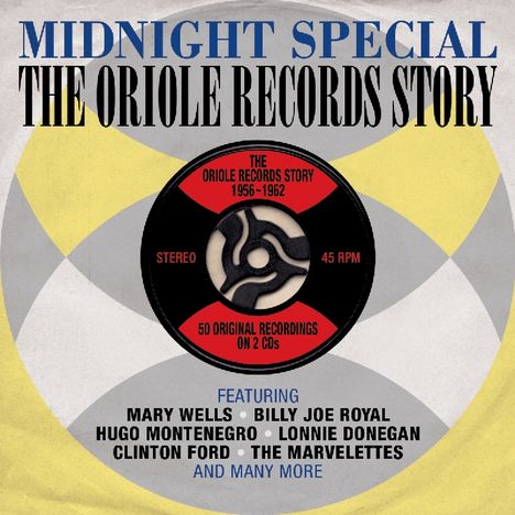 Midnight Special: The Oriole Records Story 1956 - 1962, 2 CDs