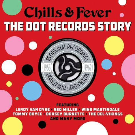 Chills &amp; Fever: The Dot Records Story, 3 CDs