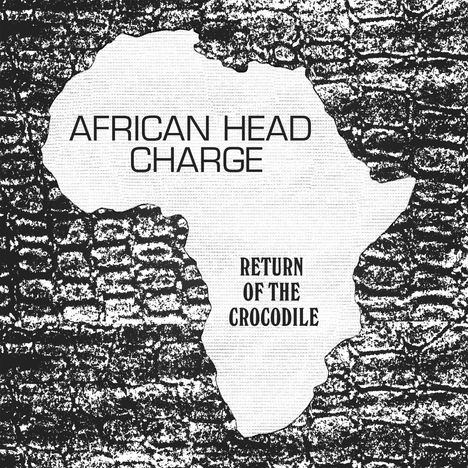 African Head Charge: Return Of The Crocodile, LP