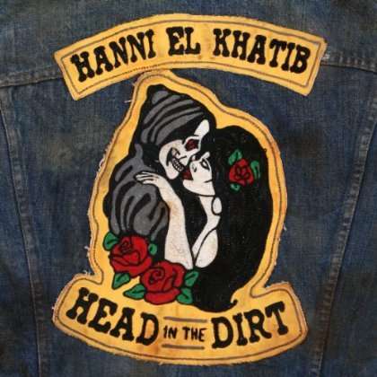 Hanni El Khatib: Head In The Dirt, CD