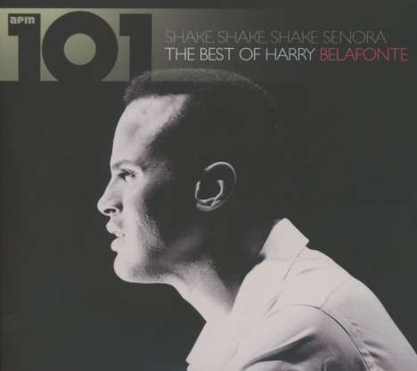 Harry Belafonte: Shake, Shake, Shake Senora: The Best Of Harry Belafonte, 4 CDs