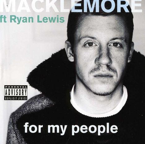 Macklemore &amp; Ryan Lewis: For My People (Explicit), CD