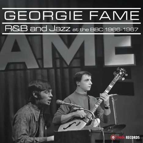 Georgie Fame (geb. 1943): R&B And Jazz At The BBC 1966-1967, LP