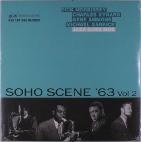 Texte: "DICK MORRISSEY, CHARLES KYNARD, GENE AMMONS, MICHAEL GARRICK, JAZZ GOES MOD, SOHO SCENE '63 Vol 2". Darunter Jazzmusiker.