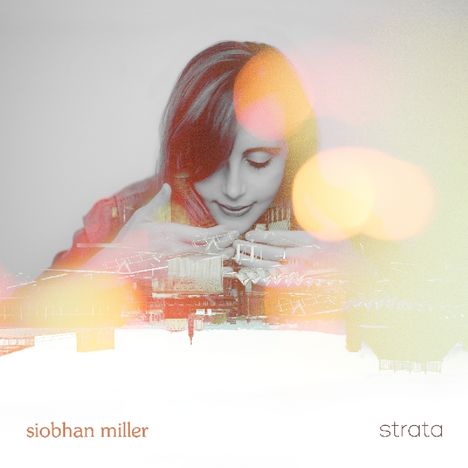 Siobhan Miller: Strata, CD