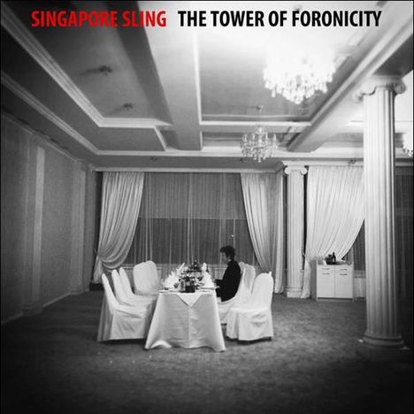 Singapore Sling: The Tower Of Foronicity, CD