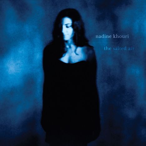 Nadine Khouri: The Salted Air, LP