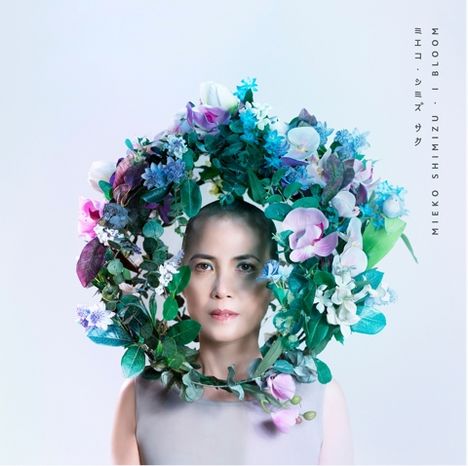 Mieko Shimizu: I Bloom, LP