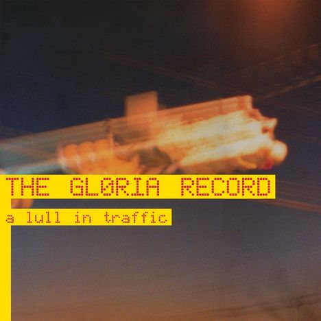 Gloria Record: A Lull In Traffic, LP