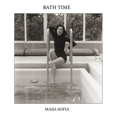 Maija Sofia: Bath Time, LP