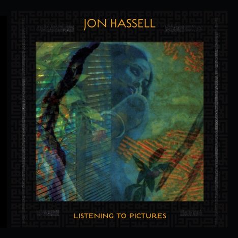 Jon Hassell (1937-2021): Listening To Pictures (Pentimento Volume One), CD