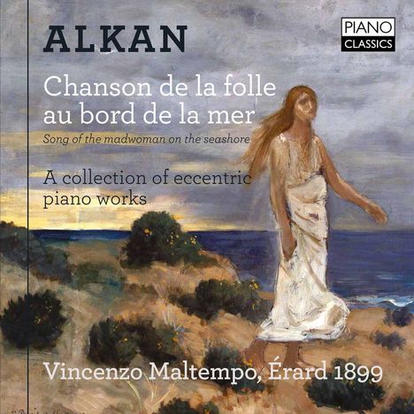 Charles Alkan (1813-1888): Klavierwerke "Chanson de la folle au bord de la mer", CD