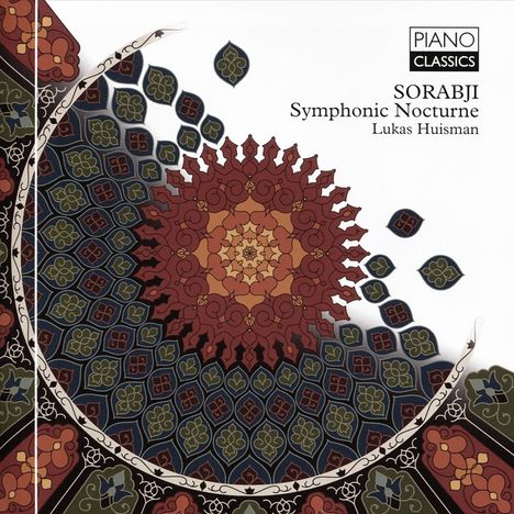 Kaikhoshru Sorabji (1892-1988): Symphonic Nocturne, 2 CDs
