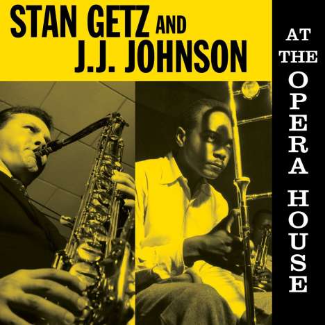 Stan Getz &amp; J.J. Johnson: At The Opera House, LP