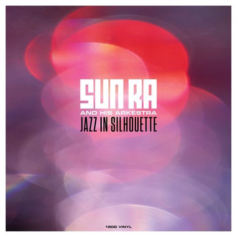 Sun Ra (1914-1993): Jazz In Silhouette (180g), LP