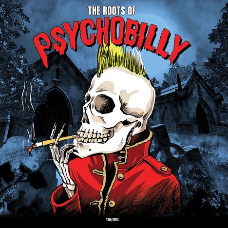 The Roots Of Psychobilly (180g), LP