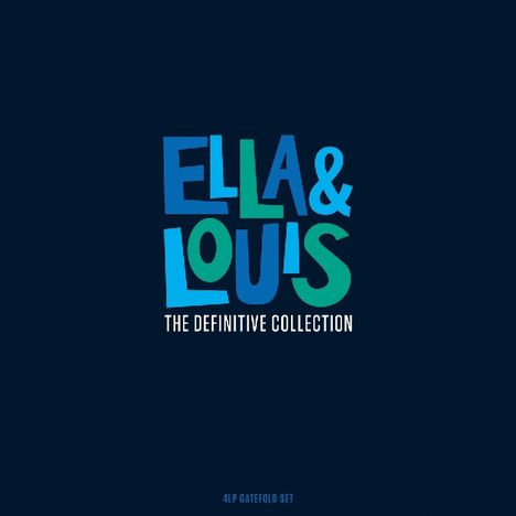 Louis Armstrong &amp; Ella Fitzgerald: Ella &amp; Louis - The Definitive Collection, 4 LPs