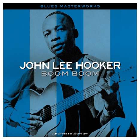 John Lee Hooker: Boom Boom (Grey Vinyl), 3 LPs