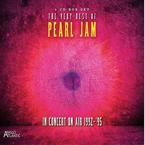 Pearl Jam: The Very Best Of Pearl Jam: In Concert On Air 1992 - 1995, 5 CDs