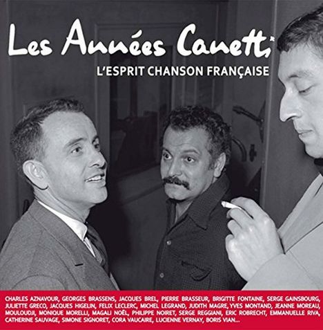 Jacques Canetti: Les Annees Canetti - L'Esprit Chanson Francaise (remastered), 2 LPs und 2 CDs
