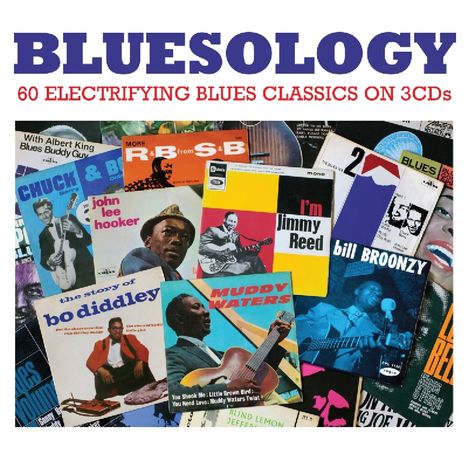 Bluesology: 60 Electrifying Blues Classics, 3 CDs