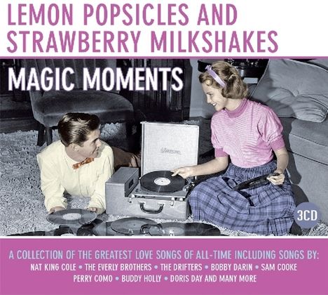 Lemon Popsicles &amp; Strawberry Milkshakes: Magic Moments, 3 CDs