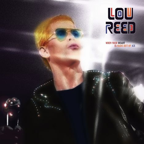 Lou Reed (1942-2013): When Your Heart Is Made Out Of Ice, 2 CDs