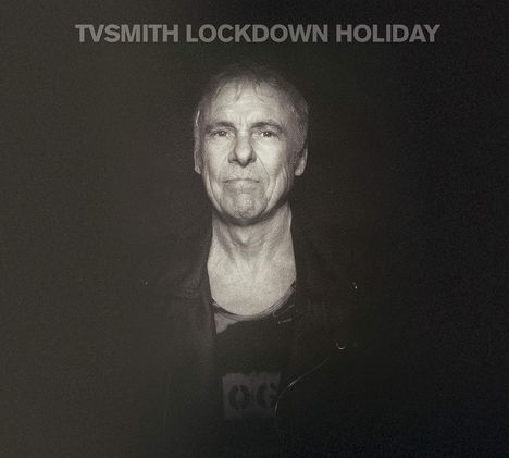 TV Smith: Lockdown Holiday, CD