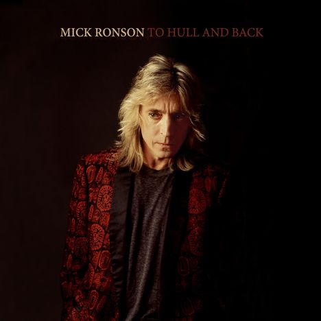 Mick Ronson: To Hull And Back, CD