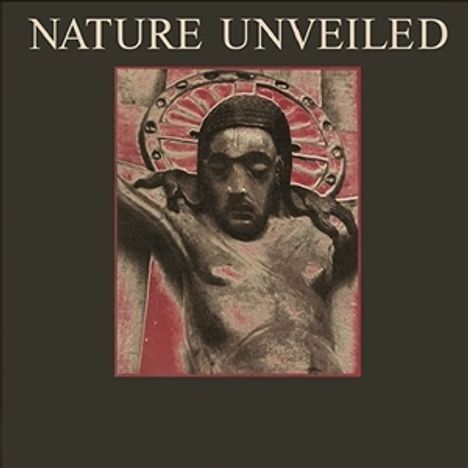 Oben steht "NATURE UNVEILED", darunter eine Illustration mit einer Darstellung Christi am Kreuz.