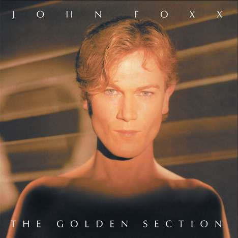 John Foxx: The Golden Section (Clear Vinyl), LP
