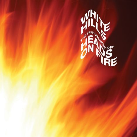 White Hills: The Revenge Of Heads On Fire, CD