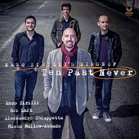 Enzo Zirilli's Zirobop: Ten Past Never, CD