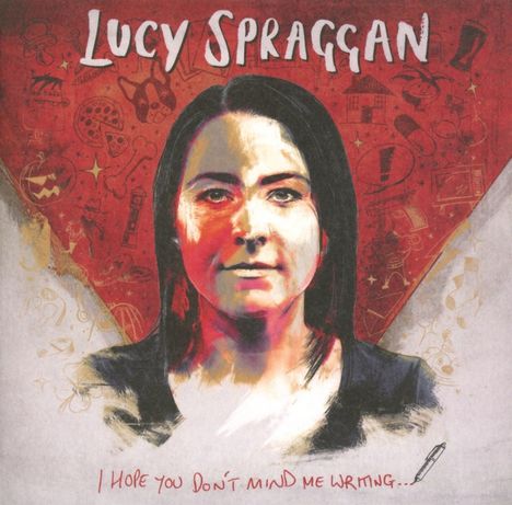 Lucy Spraggan: I Hope You Don't Mind Me Writing, CD