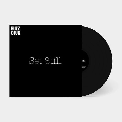 Sei Still: Fuzz Club Sessions (180g) (45 RPM), LP