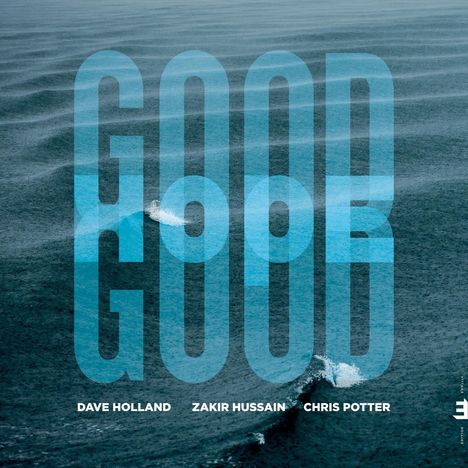 Dave Holland, Zakir Hussein &amp; Chris Potter: Good Hope, 2 LPs