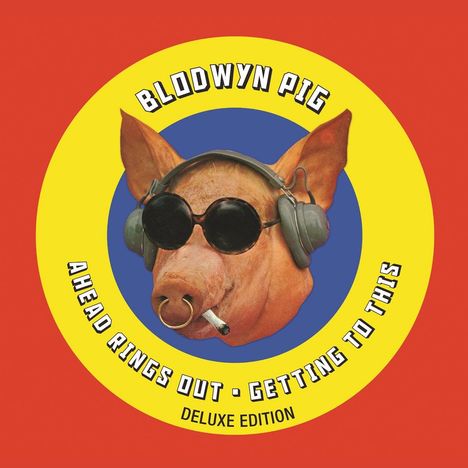 Blodwyn Pig: Ahead Rings Out / Getting To This (Deluxe Edition), 2 CDs