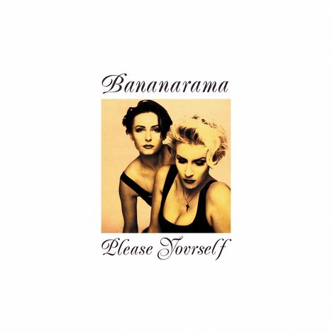 Bananarama: Please Yourself (Limited-Edition) (White Vinyl), 1 LP und 1 CD