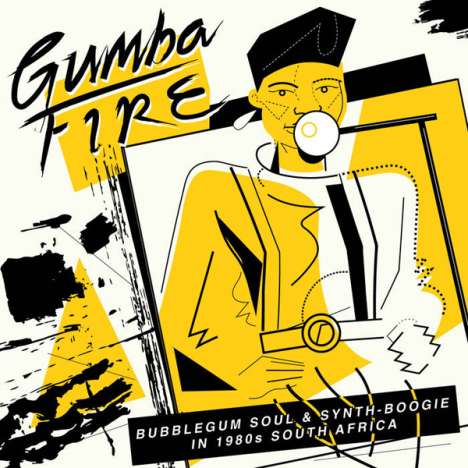 Gumba Fire: Bubblegum Soul &amp; Synth-Boogie - In 1980s South Africa, CD