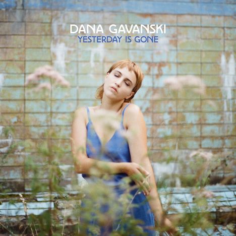 Dana Gavanski: Yesterday Is Gone, CD