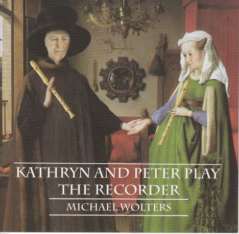 Michael Wolters (geb. 1971): Kathryn and Peter Play The Recorder, CD