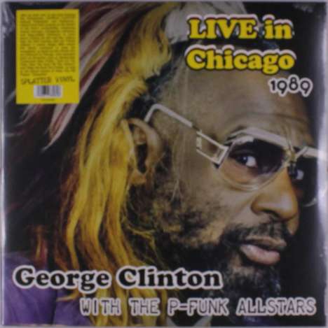 George Clinton: Live In Chicago 1989 With The P-Funk Allstars (Splatter Vinyl), LP
