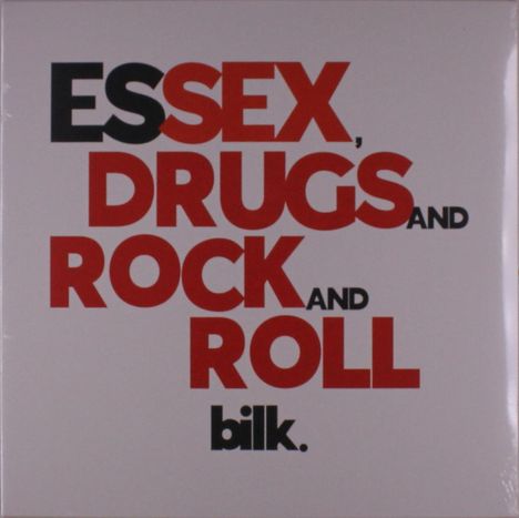 Der Text lautet: "ESSEX, DRUGS AND ROCK AND ROLL". Darunter steht klein "bilk." in schwarzer Schrift.