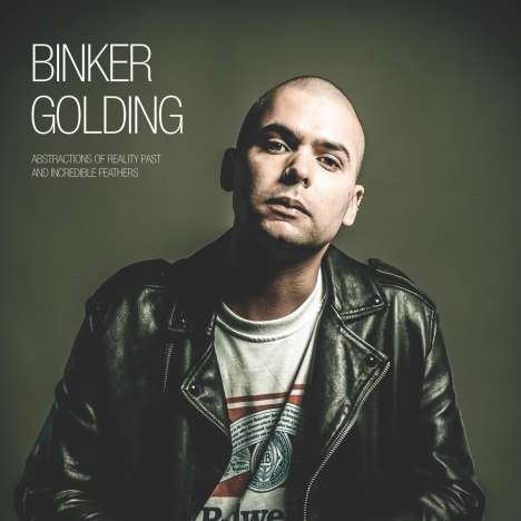 Binker Golding: Abstractions Of Reality Past And Incredible Feathers, LP