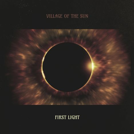 Village Of The Sun: First Light (180g), LP