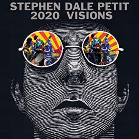 Stephen Dale Petit: 2020 Visions, CD