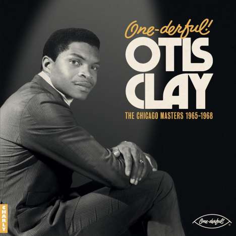 Otis Clay: One-Derful! Otis Clay: The Chiacgo Masters 1965 - 1968, LP
